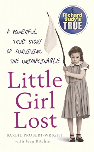 Stock image for Little Girl Lost (Richard & Judy's True) for sale by -OnTimeBooks-