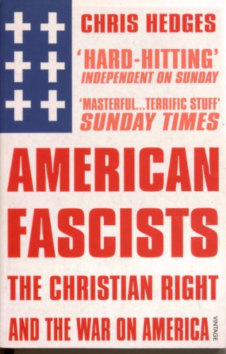 9780099499220: American Fascists: The Christian Right and the War on America