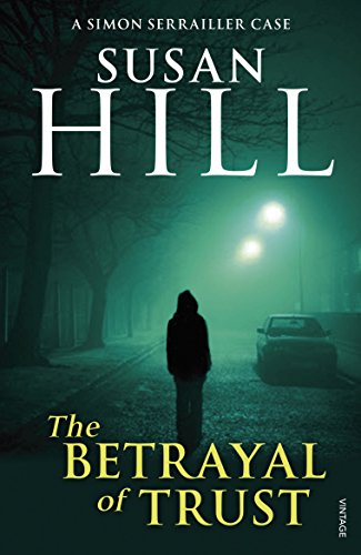 9780099499343: THE BETRAYAL OF TRUST: Discover book 6 in the bestselling Simon Serrailler series (Simon Serrailler, 6)