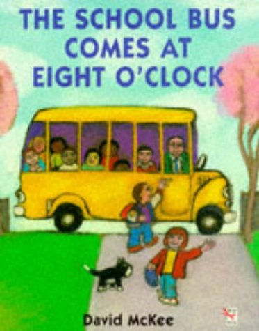 Beispielbild fr The School Bus Comes at 8 oClock (Red Fox picture books) zum Verkauf von Greener Books