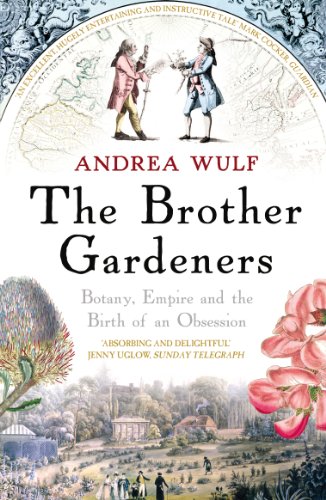 Imagen de archivo de The Brother Gardeners: Botany, Empire and the Birth of an Obsession a la venta por WorldofBooks