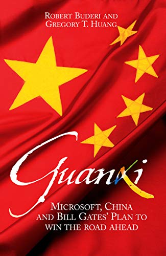 9780099502869: Guanxi: Microsoft, China, and Bill Gates's Plan to Win the Road Ahead