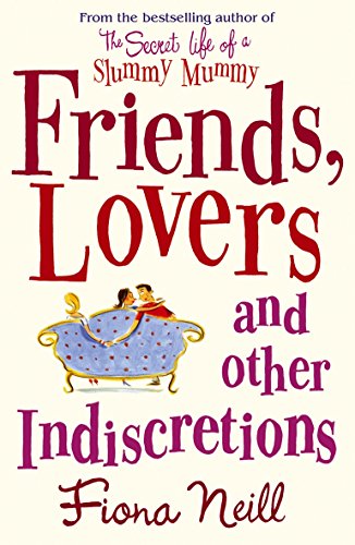 9780099502890: Friends, Lovers And Other Indiscretions