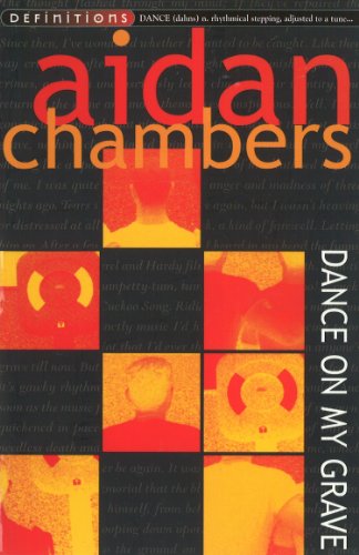 Dance on My Grave by Aidan Chambers Dance on My Grave by Aidan Chambers