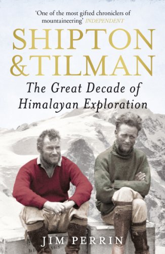 Stock image for Shipton & Tilman: The Great Decade of Himalayan Exploration for sale by Magus Books Seattle