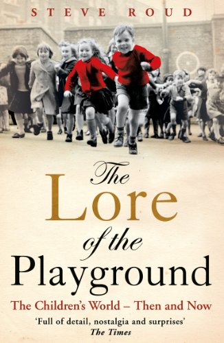 Imagen de archivo de The Lore of the Playground: The Children's World - Then and Now a la venta por AwesomeBooks