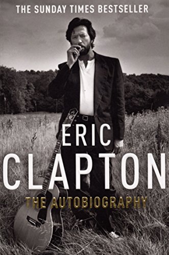 Stock image for Eric Clapton: The Autobiography. by Eric Clapton with Christopher Simon Sykes for sale by Goodwill of Colorado