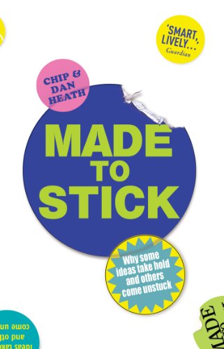 Beispielbild fr Made to Stick: Why Some Ideas Take Hold and Others Come Unstuck zum Verkauf von Anybook.com