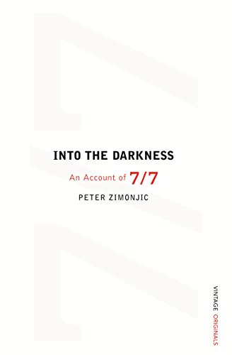 Stock image for Into the Darkness: The Story of 7/7 for sale by ThriftBooks-Dallas