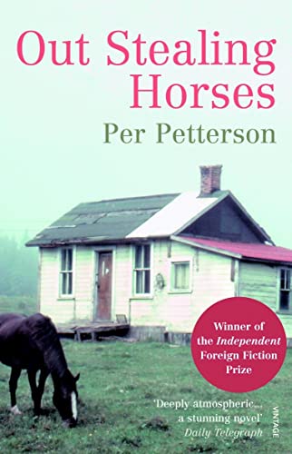 Stock image for Out Stealing Horses: WINNER OF THE INDEPENDENT FOREIGN FICTION PRIZE for sale by WorldofBooks
