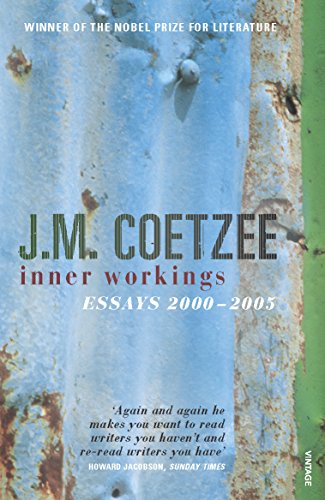 Inner Workings: Literary Essays 2000-2005 (9780099506140) by Coetzee, J.M.