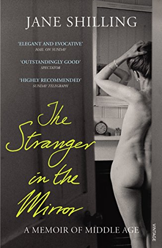 Stock image for The Stranger in the Mirror : A Memoir of Middle Age for sale by Better World Books: West