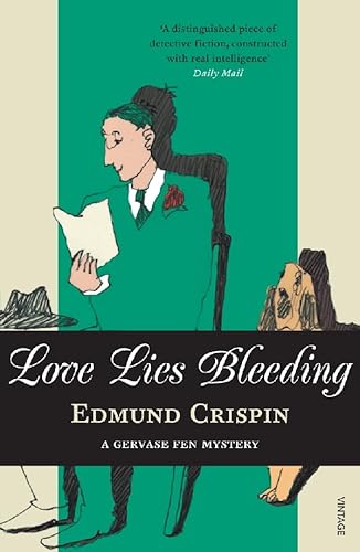 Love Lies Bleeding - a Gervaise Fen Mystery - Edmund Crispin