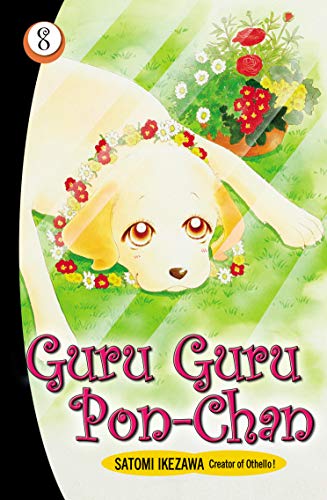 Guru Guru Pon-chan: v. 8 (9780099506539) by Satomi Ikezawa