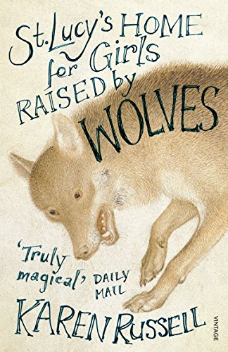 Stock image for St. Lucys Home for Girls Raised by Wolves (Vintage Contemporarie for sale by Hawking Books