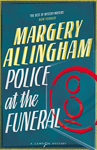 Police At the Funeral: A Campion Mystery (9780099507345) by Allingham, Margery