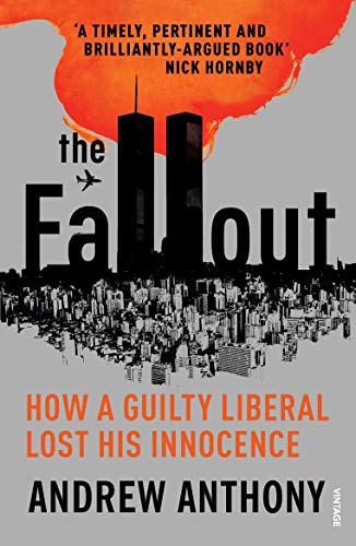 Stock image for The Fallout: How a guilty liberal lost his innocence for sale by WorldofBooks