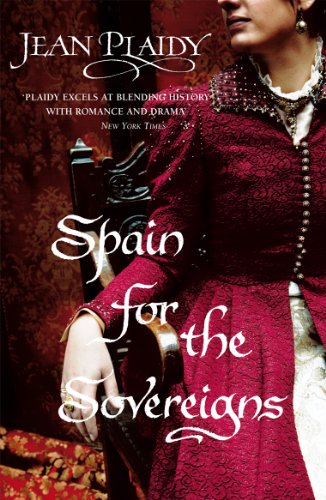 9780099510338: Spain For The Sovereigns: (Isabella & Ferdinand Trilogy) (Isabella & Ferdinand Trilogy, 2)