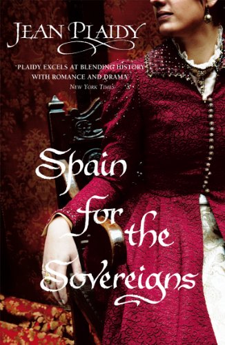 Imagen de archivo de Spain for the Sovereigns: (Isabella & Ferdinand Trilogy) (Isabella & Ferdinand Trilogy, 2) a la venta por WorldofBooks