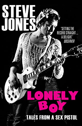 9780099510536: Lonely Boy: Tales from a Sex Pistol (Soon to be a limited series directed by Danny Boyle)