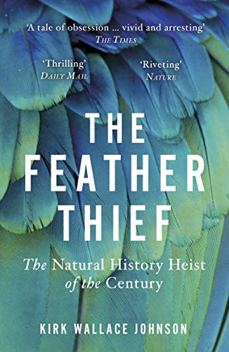 Beispielbild fr The Feather Thief: The Natural History Heist of the Century zum Verkauf von WorldofBooks