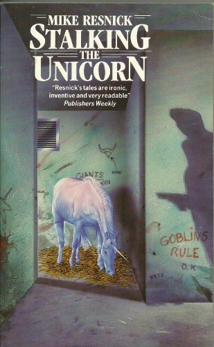 Beispielbild fr Stalking The Unicorn: A Fable of Tonight zum Verkauf von WorldofBooks