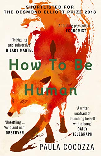 Stock image for How to Be Human: Shortlisted for the Desmond Elliott Prize 2018 for sale by medimops