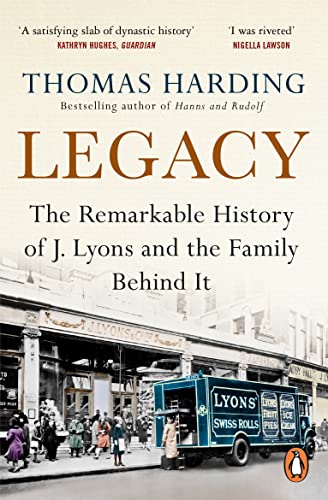 Stock image for Legacy: The Remarkable History of J Lyons and the Family Behind It for sale by WorldofBooks