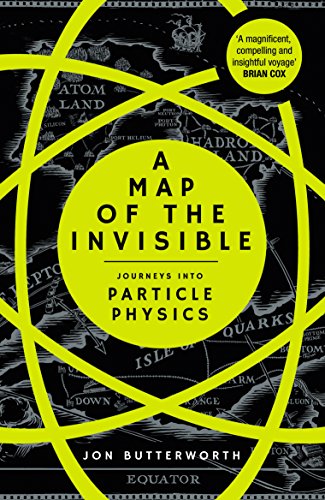 Beispielbild fr A Map of the Invisible: Journeys into Particle Physics zum Verkauf von WorldofBooks