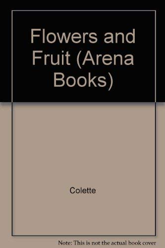 Beispielbild fr Flowers and Fruit (Arena Books) zum Verkauf von WorldofBooks