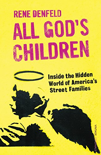 9780099512677: All God's Children: Inside the Dark and Violent World of America's Street Families