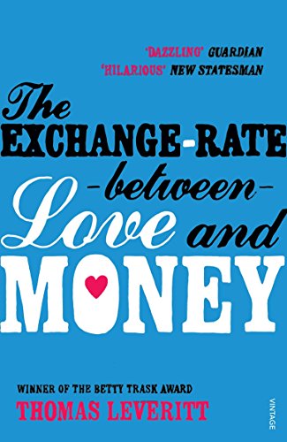 Stock image for The Exchange-Rate Between Love and Money for sale by Blackwell's