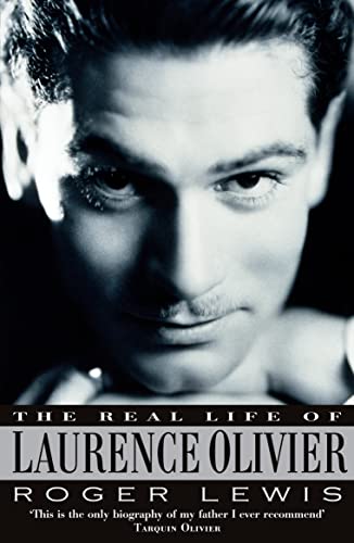 Stock image for The Real Life Of Laurence Olivier for sale by AwesomeBooks