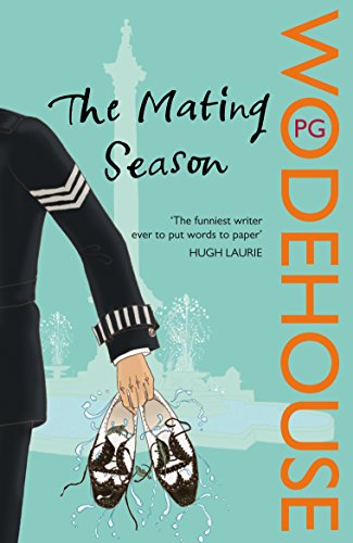 The Mating Season : (Jeeves & Wooster) - P.G. Wodehouse