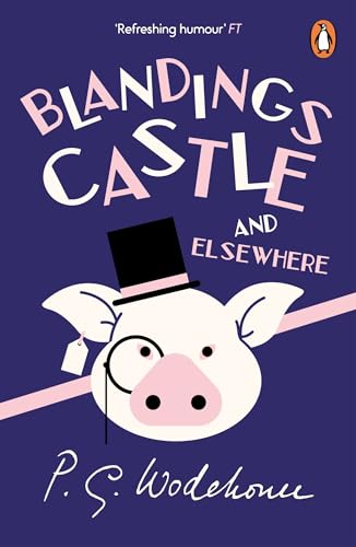 Beispielbild fr Blandings Castle and Elsewhere: (Blandings Castle) (Blandings Castle, 2) zum Verkauf von Jay's Basement Books