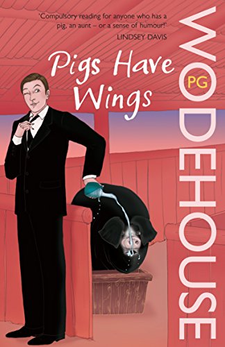 Beispielbild fr Pigs Have Wings: (Blandings Castle) (Blandings Castle, 4) zum Verkauf von WorldofBooks