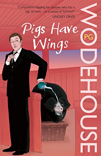 Stock image for Pigs Have Wings: (Blandings Castle) (Blandings Castle, 4) for sale by WorldofBooks