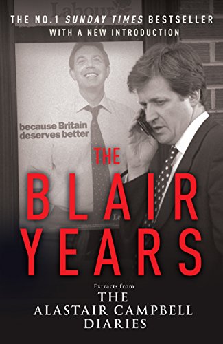 Stock image for The Blair Years: Extracts from the Alastair Campbell Diaries for sale by AwesomeBooks