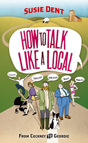 9780099514763: How to Talk Like a Local: A National Phrasebook from the author of Word Perfect