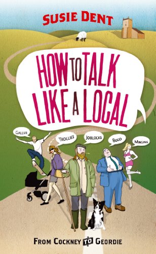 Stock image for How to Talk Like a Local: From Cockney to Geordie for sale by ThriftBooks-Dallas