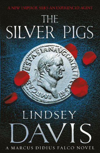 Stock image for The Silver Pigs: (Marco Didius Falco: book I): the first novel in the bestselling historical detective series, exposing the criminal underbelly of ancient Rome (Falco, 1) for sale by WorldofBooks