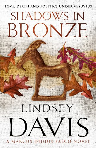 Stock image for Shadows In Bronze: (Marco Didius Falco: book II): all is fair in love and war in this superb historical mystery from bestselling author Lindsey Davis (Falco, 2) for sale by WorldofBooks