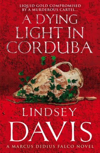 Stock image for A Dying Light in Corduba: A Marcus Didius Falco Novel for sale by New Legacy Books