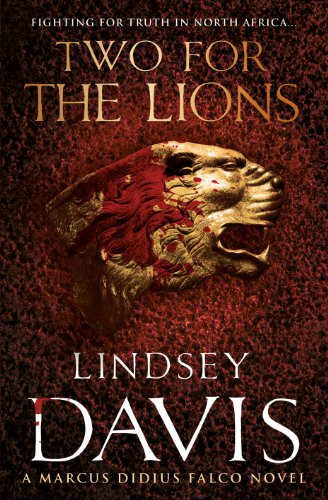 9780099515265: Two For The Lions: (Marco Didius Falco: book X): another gripping foray into the crime and corruption of Ancient Rome from bestselling author Lindsey Davis (Falco, 10)