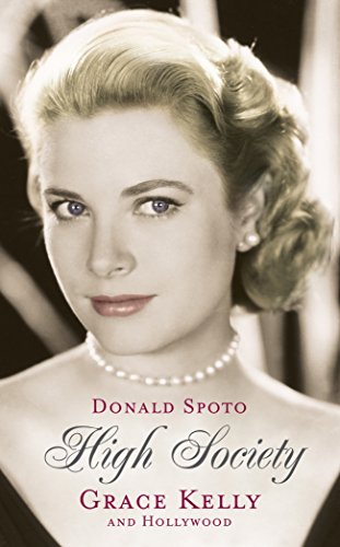 Imagen de archivo de High Society: Grace Kelly and Hollywood a la venta por SecondSale