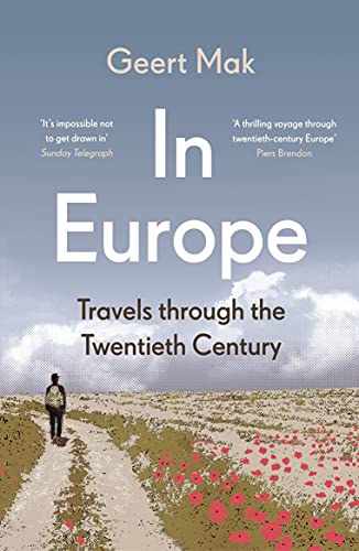 Stock image for In Europe: Travels Through the Twentieth Century for sale by SecondSale