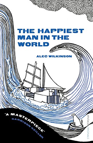 Stock image for The Happiest Man in the World: An Account of the Life of Poppa Neutrino. Alex Wilkinson for sale by WorldofBooks