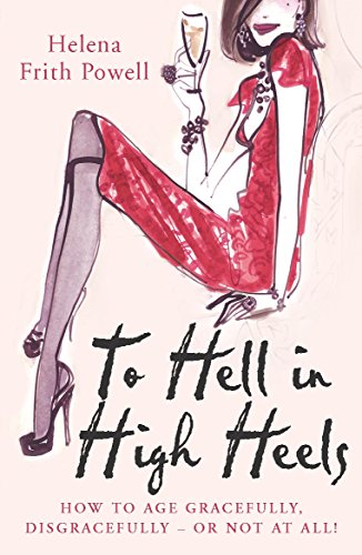 Stock image for To Hell in High Heels for sale by SecondSale