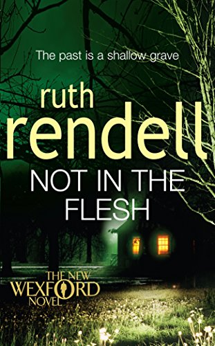 Beispielbild fr Not in the Flesh: (A Wexford Case) (Wexford, 20) zum Verkauf von WorldofBooks