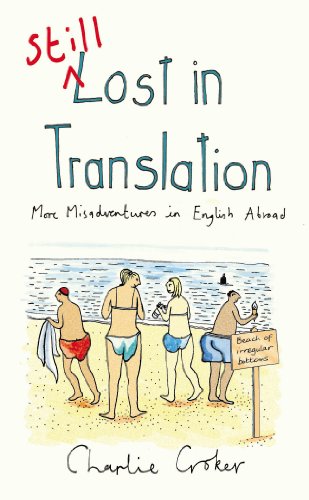 Still Lost in Translation: More misadventures in English abroad
